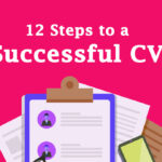 12 Steps to a Successful CV